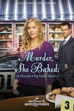 Watch Murder, She Baked: A Chocolate Chip Cookie Mystery Putlocker