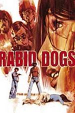 Watch Rabid Dogs Putlocker