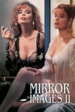 Watch Mirror Images II Online Putlocker
