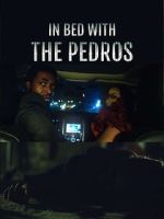 Watch In Bed with the Pedros Putlocker