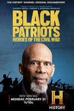 Watch Black Patriots: Heroes of the Civil War Putlocker