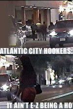 Watch Atlantic City Hookers: It Ain\'t E-Z Being a Ho\' Putlocker