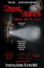 Watch Ghost Stories: Walking with the Dead Putlocker