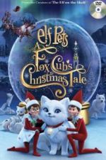 Watch Elf Pets: A Fox Cub\'s Christmas Tale Putlocker