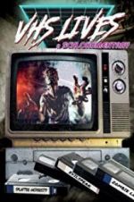 Watch VHS Lives: A Schlockumentary Putlocker