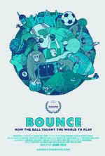 Watch Bounce: How the Ball Taught the World to Play Putlocker