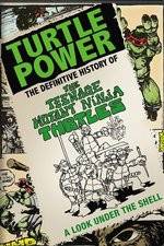 Watch Turtle Power: The Definitive History of the Teenage Mutant Ninja Turtles Putlocker