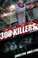 Watch 300 Killers Putlocker