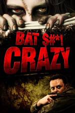 Watch Bat $#*! Crazy Putlocker