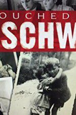 Watch Touched by Auschwitz Putlocker