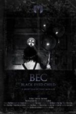 Watch Black Eyed Child (BEC) Putlocker