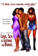 Watch Love, Sex and Eating the Bones Putlocker