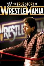 Watch The True Story of WrestleMania Putlocker