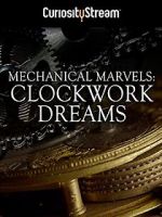 Watch Mechanical Marvels: Clockwork Dreams Putlocker