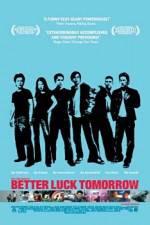 Watch Better Luck Tomorrow Putlocker