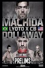 Watch UFC Fight Night 58: Machida vs. Dollaway Prelims Putlocker
