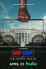 Watch Hip-Hop and the White House Online Putlocker