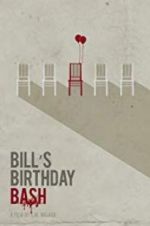 Watch Bill\'s Birthday Bash Putlocker