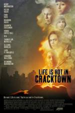Watch Life Is Hot in Cracktown Putlocker