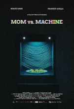 Watch Mom vs. Machine (Short 2021) Putlocker