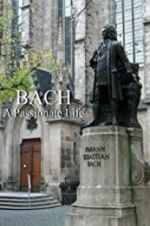Watch Bach: A Passionate Life Putlocker