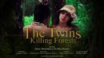 Watch The Twins Killing Forests Putlocker