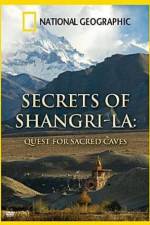 Watch National Geographic Secrets of Shangri-La Quest For Sacred Caves Putlocker