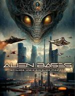 Watch Alien Bases: Reptilians, Greys and Black Programs Putlocker