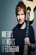 Watch Nine Days and Nights of Ed Sheeran Putlocker