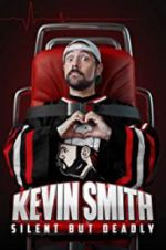 Watch Kevin Smith: Silent But Deadly Xmovies8