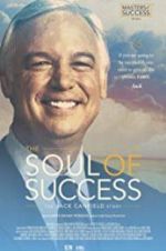 Watch The Soul of Success: The Jack Canfield Story Putlocker