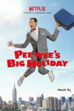 Watch Pee-wee's Big Holiday Putlocker
