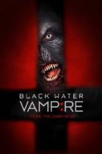 Watch Black Water Vampire Putlocker