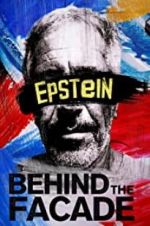 Watch Epstein: Behind the Faade Putlocker