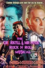 Watch The Dr. Jekyll & Mr. Hyde Rock \'n Roll Musical Putlocker
