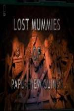 Watch National Geographic Lost Mummies Of Papua New Guinea Putlocker