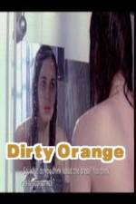 Watch Dirty Orange Putlocker