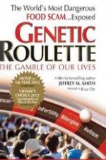 Watch Genetic Roulette: The Gamble of our Lives Putlocker