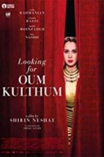 Watch Looking for Oum Kulthum Putlocker