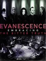 Watch Evanescence: Embracing the Bitter Truth Putlocker