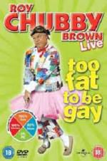 Watch Roy Chubby Brown: Too Fat To Be Gay Putlocker