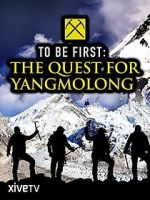 Watch To Be First: The Quest for Yangmolong Putlocker