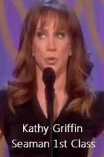 Watch Kathy Griffin Seaman 1st Class Putlocker