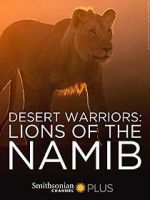 Watch Desert Warriors: Lions of the Namib Putlocker