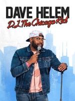 Watch Dave Helem: DJ, the Chicago Kid (TV Special 2021) Putlocker