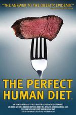 Watch The Perfect Human Diet Putlocker