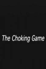 Watch The Choking Game Putlocker