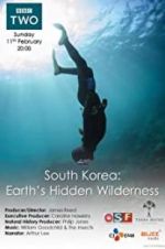 Watch South Korea: Earth\'s Hidden Wilderness Putlocker