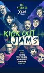 Watch Kick Out the Jams: The Story of XFM Putlocker