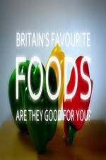 Watch Britain's Favourite Foods - Are They Good for You? Putlocker